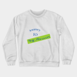 Journey to Self Discovery Crewneck Sweatshirt